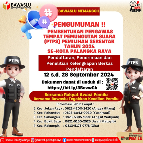 PEMBENTUKAN PENGAWAS TEMPAT PEMUNGUTAN SUARA (PTPS) PEMILIHAN SERENTAK TAHUN 2024 SE-KOTA PALANGKA RAYA